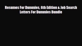 [PDF] Resumes For Dummies 6th Edition & Job Search Letters For Dummies Bundle Download Online