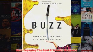 Download PDF  Buzz Engaging The Soul Of A Small Business FULL FREE