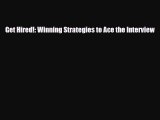 [PDF] Get Hired!: Winning Strategies to Ace the Interview Read Online