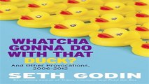 Download Whatcha Gonna Do with That Duck   And Other Provocations  2006 2012