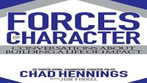 Download Forces of Character  Conversations About Building A Life Of Impact