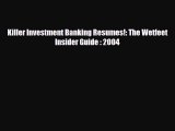 [PDF] Killer Investment Banking Resumes!: The Wetfeet Insider Guide : 2004 Download Full Ebook