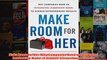 Download PDF  Make Room for Her Why Companies Need an Integrated Leadership Model to Achieve FULL FREE