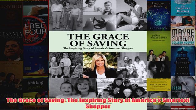 Download PDF The Grace of Saving The Inspiring Story of Americas Smartest Shopper FULL FREE