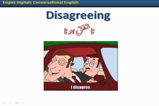 Learn English Language and understand basic English speaking in Urdu 2. Disagree