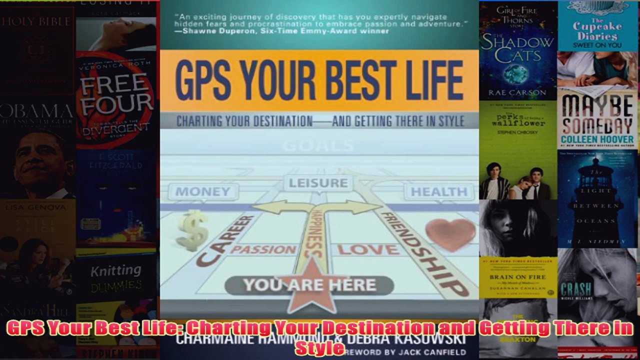Download PDF  GPS Your Best Life Charting Your Destination and Getting There in Style FULL FREE