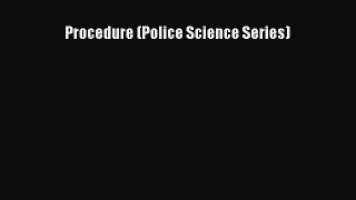 Download Procedure (Police Science Series) Free Books