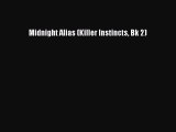 PDF Midnight Alias (Killer Instincts Bk 2) [Download] Full Ebook