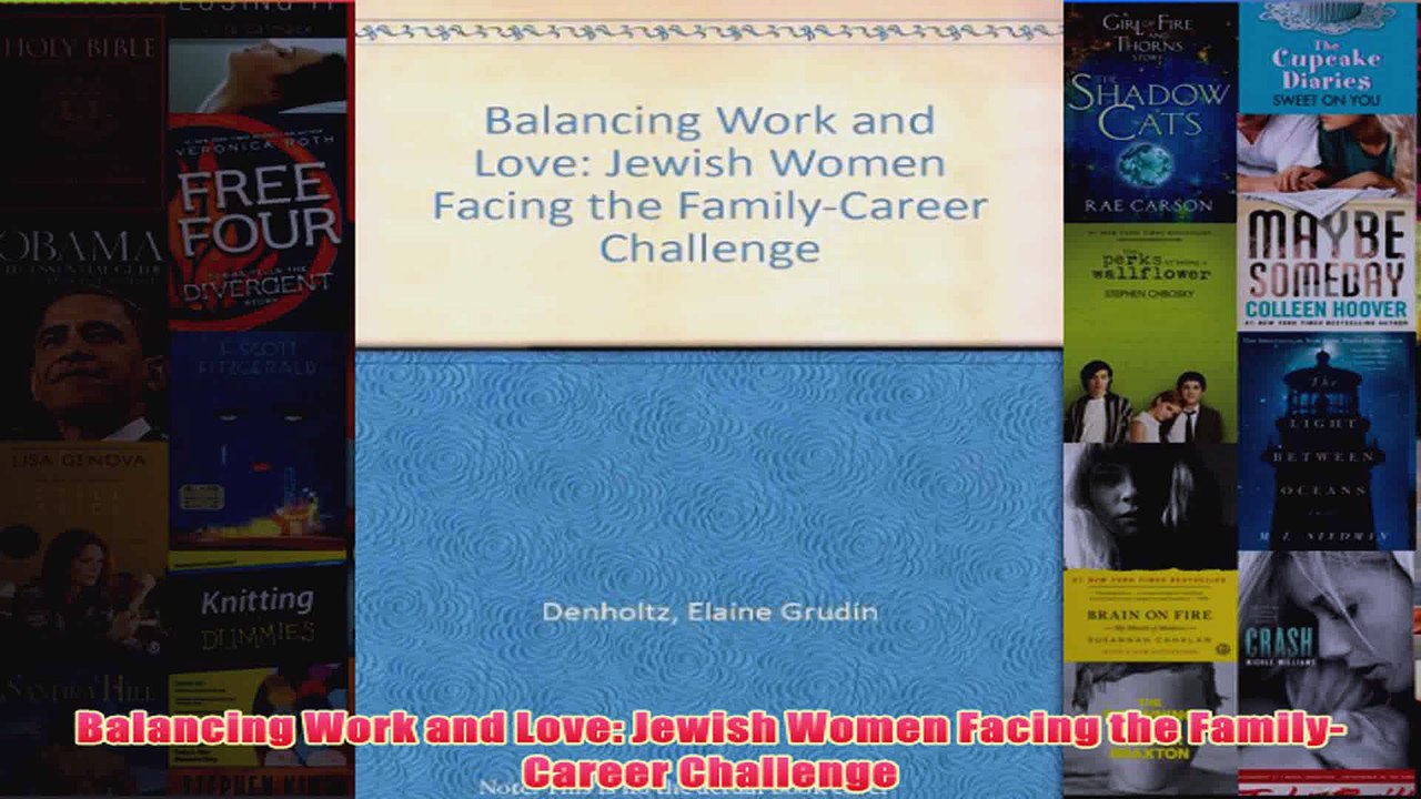 Download PDF  Balancing Work and Love Jewish Women Facing the FamilyCareer Challenge FULL FREE