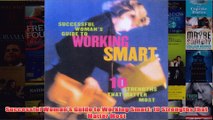 Download PDF  Successful Womans Guide to Working Smart 10 Strengths that Matter Most FULL FREE