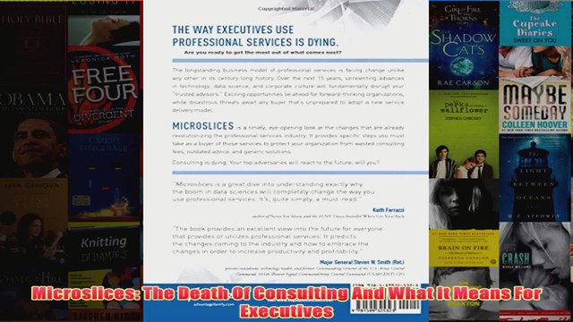 Download PDF Microslices The Death Of Consulting And What It Means For Executives FULL FREE