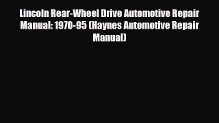 [PDF] Lincoln Rear-Wheel Drive Automotive Repair Manual: 1970-95 (Haynes Automotive Repair