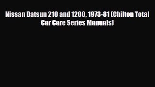 [PDF] Nissan Datsun 210 and 1200 1973-81 (Chilton Total Car Care Series Manuals) Read Full