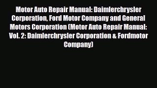 [PDF] Motor Auto Repair Manual: Daimlerchrysler Corporation Ford Motor Company and General