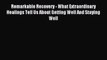 Read Remarkable Recovery - What Extraordinary Healings Tell Us About Getting Well And Staying