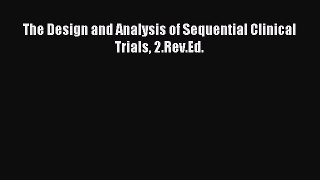 Read The Design and Analysis of Sequential Clinical Trials 2.Rev.Ed. Ebook Free