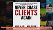 Download PDF  Never Chase Clients Again A Proven System To Get More Clients Win More Business And Grow FULL FREE