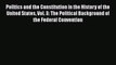 PDF Politics and the Constitution in the History of the United States Vol. 3: The Political