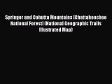 [PDF] Springer and Cohutta Mountains [Chattahoochee National Forest] (National Geographic Trails