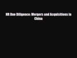 [PDF] HR Due Diligence: Mergers and Acquisitions in China Download Full Ebook