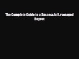 [PDF] The Complete Guide to a Successful Leveraged Buyout Download Full Ebook