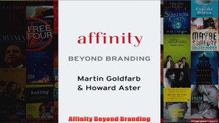 Download PDF  Affinity Beyond Branding FULL FREE