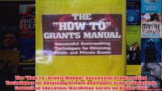 Download PDF  The How To Grants Manual Successful Grantseeking Techniques for Obtaining Private and FULL FREE
