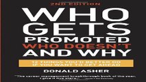 Read Who Gets Promoted  Who Doesn t  and Why  Second Edition  12 Things You d Better Do If You