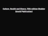 PDF Culture Health and Illness Fifth edition (Hodder Arnold Publication)  EBook