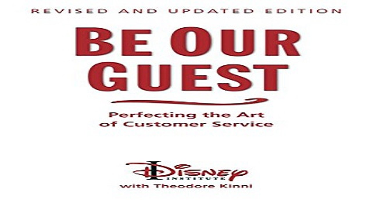 Read Be Our Guest  Perfecting the Art of Customer Service  Disney Institute Book  A  Ebook pdf
