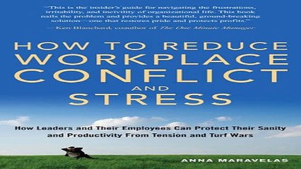 Read How To Reduce Workplace Conflict And Stress  How Leaders And Their Employees Can Protect