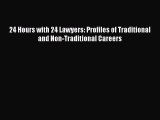 [Download PDF] 24 Hours with 24 Lawyers: Profiles of Traditional and Non-Traditional Careers