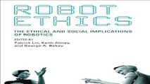 Read Robot Ethics  The Ethical and Social Implications of Robotics  Intelligent Robotics and