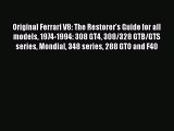 PDF Original Ferrari V8: The Restorer's Guide for all models 1974-1994: 308 GT4 308/328 GTB/GTS