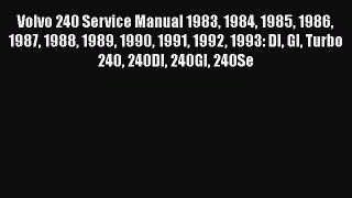 Download Volvo 240 Service Manual 1983 1984 1985 1986 1987 1988 1989 1990 1991 1992 1993: Dl
