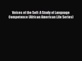 PDF Voices of the Self: A Study of Language Competence (African American Life Series) Free