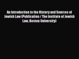 PDF An Introduction to the History and Sources of Jewish Law (Publication / The Institute of
