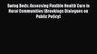 PDF Swing Beds: Assessing Flexible Health Care in Rural Communities (Brookings Dialogues on