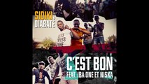 Sidiki Diabaté - C'est bon ! (Son Officiel) featuring Iba One & Niska