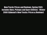 Ebook New Trucks Prices and Reviews Spring 2001: Includes Vans Pickups and Sport Utilities