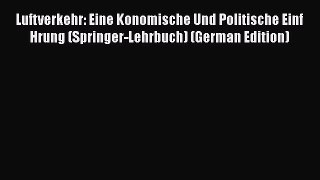 Book Luftverkehr: Eine Konomische Und Politische Einf Hrung (Springer-Lehrbuch) (German Edition)