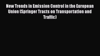 Book New Trends in Emission Control in the European Union (Springer Tracts on Transportation