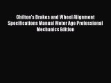 Book Chilton's Brakes and Wheel Alignment Specifications Manual Motor Age Professional Mechanics