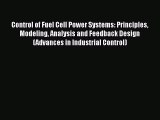 Ebook Control of Fuel Cell Power Systems: Principles Modeling Analysis and Feedback Design