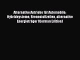 Book Alternative Antriebe für Automobile: Hybridsysteme Brennstoffzellen alternative Energieträger