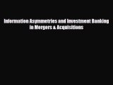[PDF] Information Asymmetries and Investment Banking in Mergers & Acquisitions Download Full