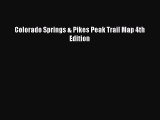 [PDF] Colorado Springs & Pikes Peak Trail Map 4th Edition Read Full Ebook
