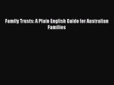 Download Family Trusts: A Plain English Guide for Australian Families  EBook