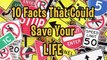 Top 10 Facts That Could Save Your Life