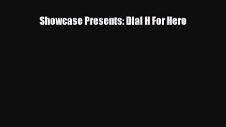 PDF Showcase Presents: Dial H For Hero [PDF] Full Ebook